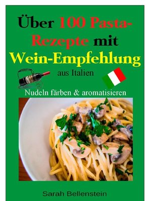 cover image of Über 100 Pasta-Rezepte mit Weinempfehlung
